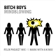 Bitch Boys - Mindblowing